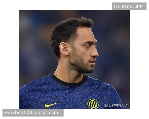 恰尔汗奥卢谈胜利运气因素期待国米重返巅峰位置 恰尔汗奥卢谈胜利运气因素期待国米重返巅峰位置